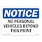Signmission OSHA Notice Sign, 7" Height, 10" Width, No Personal Vehicles Beyond This Point Sign, Landscape OS-NS-D-710-L-14740 - alternate 1